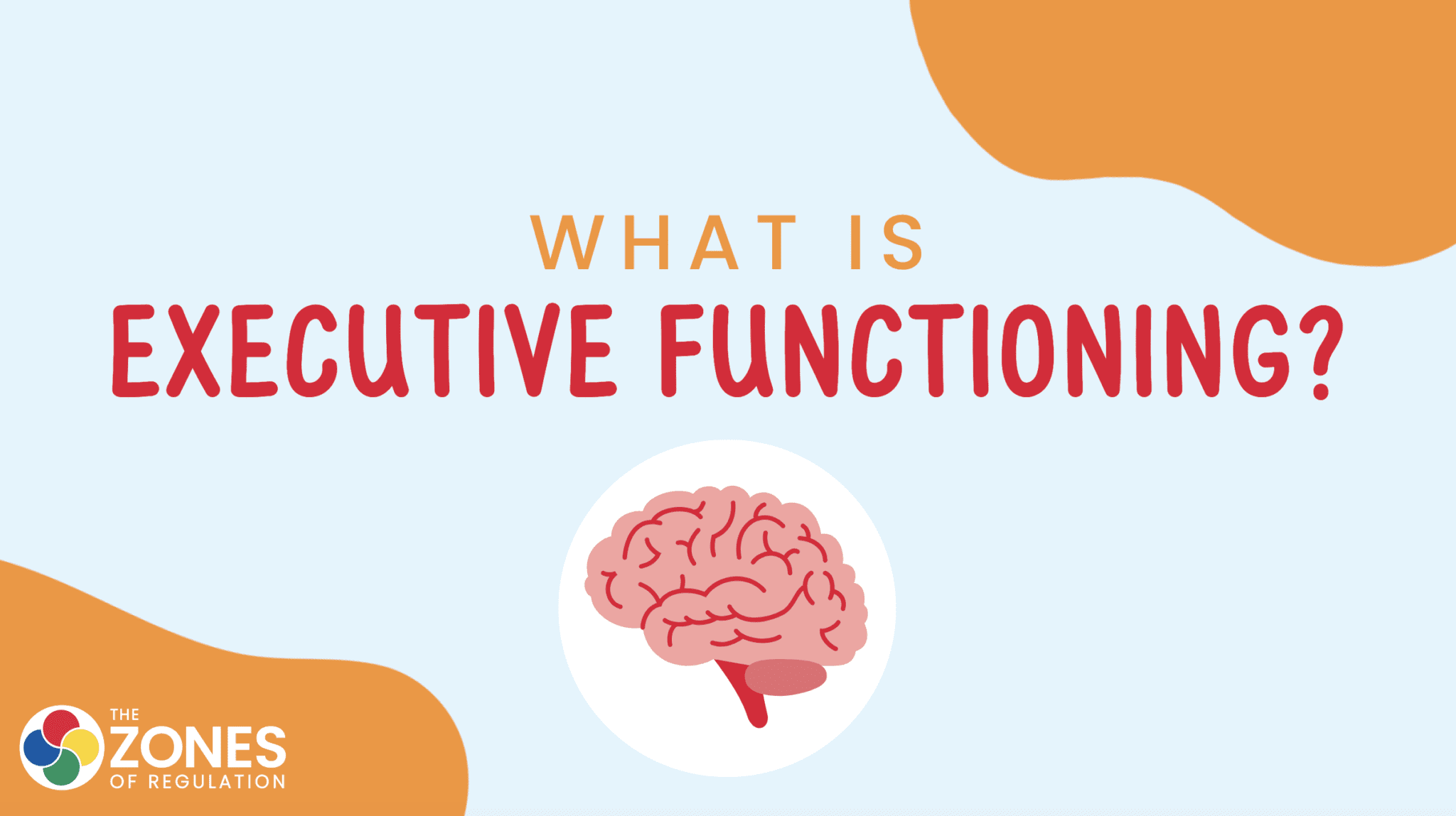what-is-executive-functioning-the-zones-of-regulation
